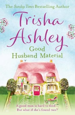 Trisha Ashley - Good Husband Material - 9781847562814 - V9781847562814