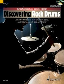 Kevin Campbell - Discovering Rock Drums: An Introduction to Rock and Pop Styles, Techniques, Sounds and Equipment - 9781847612342 - V9781847612342