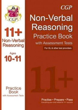 Cgp Books - 11+ Non-Verbal Reasoning Practice Book with Assessment Tests Ages 10-11 (GL & Other Test Providers) - 9781847628350 - V9781847628350
