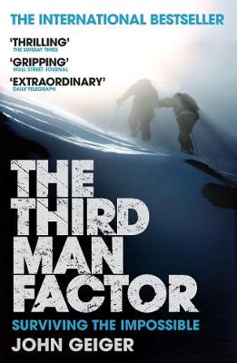 John Geiger - The Third Man Factor: Surviving the Impossible - 9781847674203 - V9781847674203