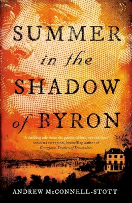 Andrew Mcconnell Stott - Summer in the Shadow of Byron - 9781847678720 - V9781847678720