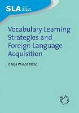 Visnja Pavicic Takac - Vocabulary Learning Strategies and Foreign Language Acquisition - 9781847690388 - V9781847690388