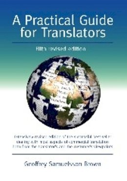 Geoffrey Samuelsson-Brown - A Practical Guide for Translators - 9781847692597 - V9781847692597
