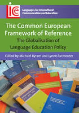 Michael (Ed) Byram - The Common European Framework of Reference: The Globalisation of Language Education Policy - 9781847697295 - V9781847697295