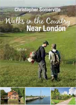 Christopher Somerville - Walks in the Country Near London - 9781847739469 - V9781847739469