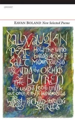 Eavan Boland - New Selected Poems: Eavan Boland - 9781847772411 - V9781847772411