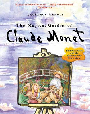 Laurence Anholt - The Magical Garden of Claude Monet - 9781847808134 - V9781847808134