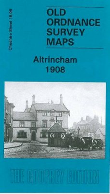 Chris Makepeace - Altrincham 1908: Cheshire Sheet 18.06 - 9781847843654 - V9781847843654