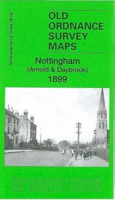 Barrie Trinder - Nottingham (Arnold & Daybrook) 1899: Nottinghamshire Sheet 38.06: 1899 - 9781847844262 - V9781847844262
