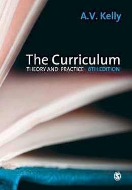 A Vic Kelly - The Curriculum: Theory and Practice - 9781847872753 - V9781847872753