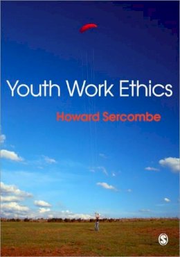 Howard Sercombe - Youth Work Ethics - 9781847876041 - V9781847876041