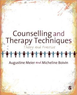 Augustine Meier - Counselling and Therapy Techniques: Theory & Practice - 9781847879585 - V9781847879585