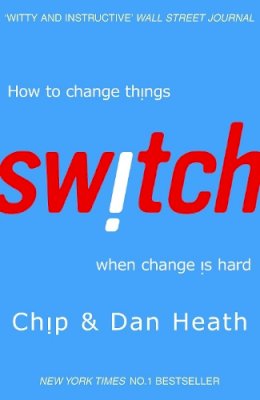 Dan Heath - Switch: How to change things when change is hard - 9781847940322 - V9781847940322