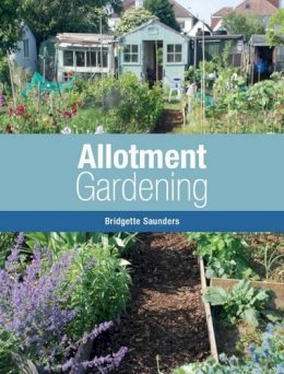 Saunders, Bridgette - Allotment Gardening - 9781847970220 - V9781847970220