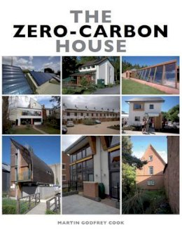 Martin Godfrey Cook - The Zero-Carbon House - 9781847972620 - V9781847972620
