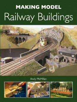 Andy Mcmillan - Making Model Railway Buildings - 9781847973405 - V9781847973405