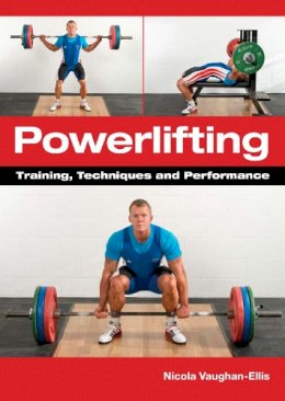 Nicola Vaughan-Ellis - Powerlifting: Training, Techniques and Performance - 9781847975744 - V9781847975744