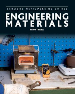 Henry Tindell - Engineering Materials (Crowood Metalworking Guides) - 9781847976796 - V9781847976796