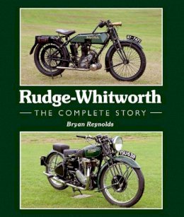 Bryan Reynolds - Rudge-Whitworth: The Complete Story - 9781847976871 - V9781847976871