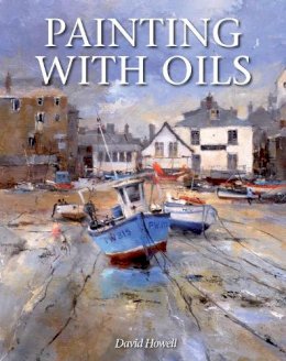 David Howell - Painting with Oils - 9781847977151 - V9781847977151