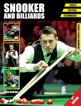 Clive Everton - Snooker and Billiards: Skills - Tactics - Techniques (Crowood Sports Guides) - 9781847977922 - V9781847977922