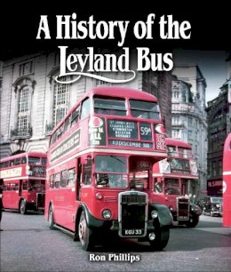 Ron Phillips - History of the Leyland Bus - 9781847978776 - V9781847978776
