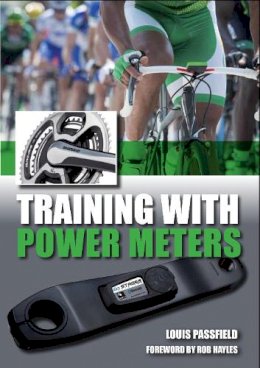 Louis Passfield - Training with Power Meters - 9781847978974 - V9781847978974