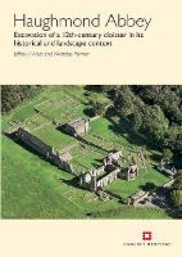 Reverend Jeffrey J West - Haughmond Abbey: Excavation of a 12th-Century Cloister in its Historical and Landscape Context - 9781848020627 - V9781848020627