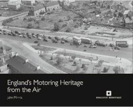 John Minnis - England's Motoring Heritage from the Air - 9781848020870 - V9781848020870