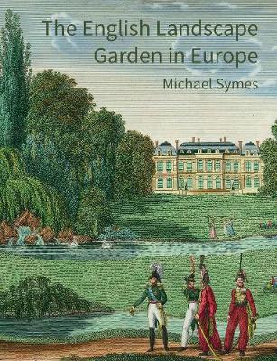 Michael Symes - The English Landscape Garden in Europe - 9781848023574 - V9781848023574