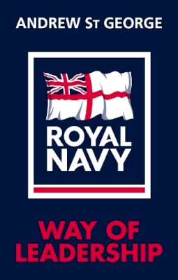 Andrew St George - Royal Navy Way of Leadership - 9781848093454 - V9781848093454