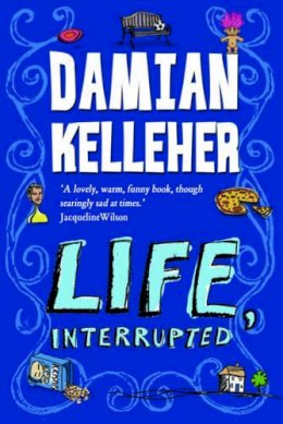 Damian Kelleher - Life, Interrupted - 9781848120037 - V9781848120037