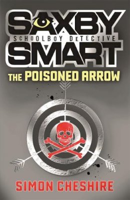 Simon Cheshire - The Poisoned Arrow (Saxby Smart: Private Detective) - 9781848120372 - V9781848120372