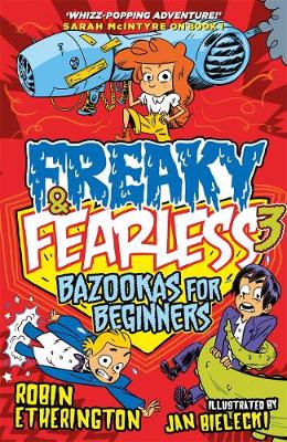 Robin Etherington - Freaky and Fearless: Bazookas for Beginners - 9781848125841 - V9781848125841
