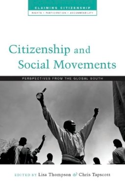 Lisa Ed. - Citizenship and Social Movements: Perspectives from the Global South - 9781848133891 - V9781848133891