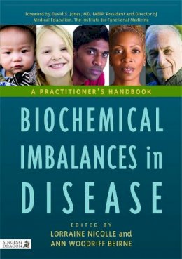 Lorraine Nicolle - Biochemical Imbalances in Disease: A Practitioner's Handbook - 9781848190337 - V9781848190337