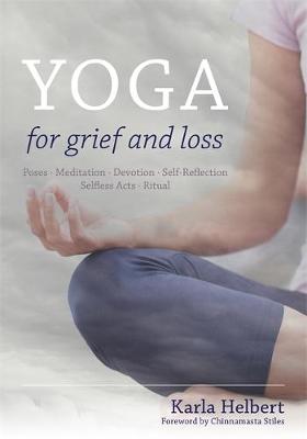 Helbert Karla - YOGA FOR GRIEF AND LOSS - 9781848192041 - V9781848192041