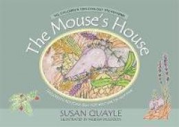 Susan Quayle - The Mouse´s House: Children´s Reflexology for Bedtime or Anytime - 9781848192478 - V9781848192478