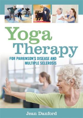 Jean Danford - Yoga Therapy for Parkinson´s Disease and Multiple Sclerosis - 9781848192997 - V9781848192997