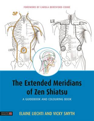 Elaine Liechti - The Extended Meridians of Zen Shiatsu: A Guidebook and Colouring Book - 9781848193192 - V9781848193192