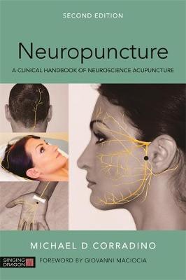 Corradino, Michael - Neuropuncture: A Clinical Handbook of Neuroscience Acupuncture, Second Edition - 9781848193314 - V9781848193314
