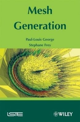 Pascal Frey - Mesh Generation: Application to Finite Elements - 9781848210295 - V9781848210295