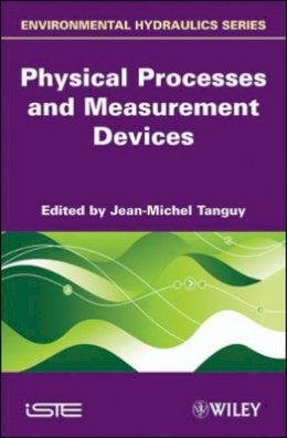 Jean-Michel Tanguy - Physical Processes and Measurement Devices - 9781848211537 - V9781848211537