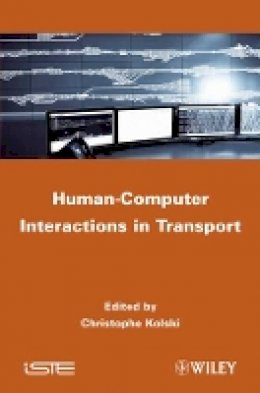 Christophe Kolski - Human-Computer Interactions in Transport - 9781848212794 - V9781848212794