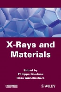 P. Goudeau - X-rays and Materials - 9781848213425 - V9781848213425
