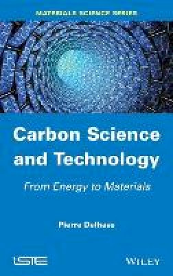 Pierre Delhaes - Carbon Science and Technology: From Energy to Materials - 9781848214316 - V9781848214316