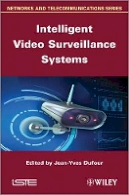 Jean-Yves Dufour (Ed.) - Intelligent Video Surveillance Systems - 9781848214330 - V9781848214330