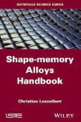 Christian Lexcellent - Shape-Memory Alloys Handbook - 9781848214347 - V9781848214347