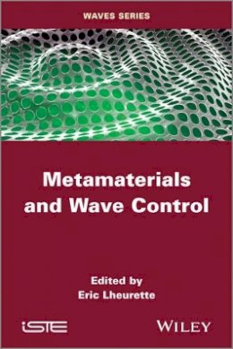 Eric Lheurette - Metamaterials and Wave Control - 9781848215184 - V9781848215184