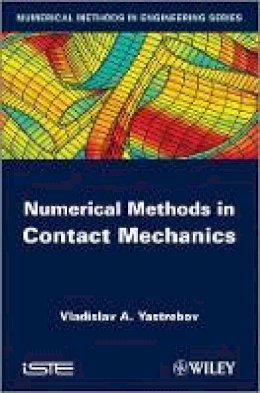 Vladislav A. Yastrebov - Numerical Methods in Contact Mechanics - 9781848215191 - V9781848215191